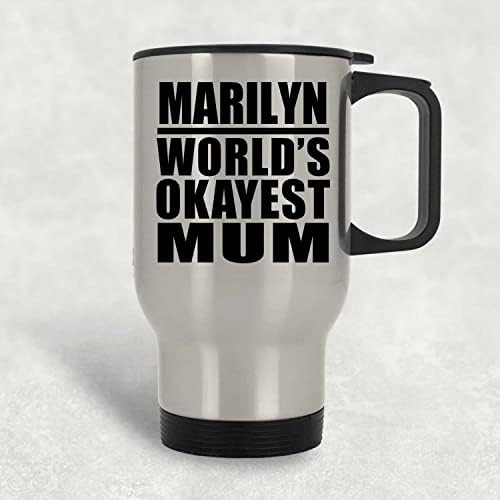 Designsify Marilyn Dünyanın En İyi Annesi, Gümüş Seyahat Kupası 14oz Paslanmaz Çelik termos kupa, Doğum Günü Yıldönümü