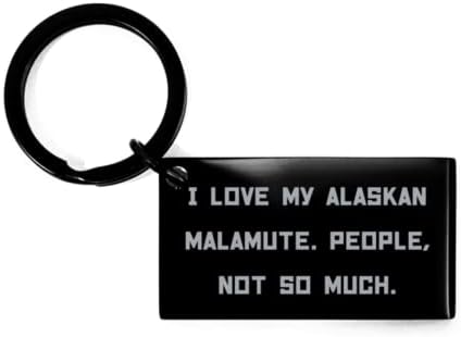 Havalı Alaskan Malamute Köpek Hediyeleri, Alaskan Malamute'umu Seviyorum. İnsanlar, Çok Değil, Evcil Hayvan Severlerden